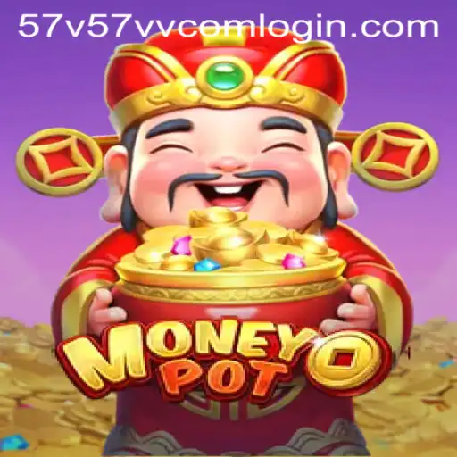 Exploring MoneyPot: A Comprehensive Guide to the Exciting Game and 57v 57vv com Login